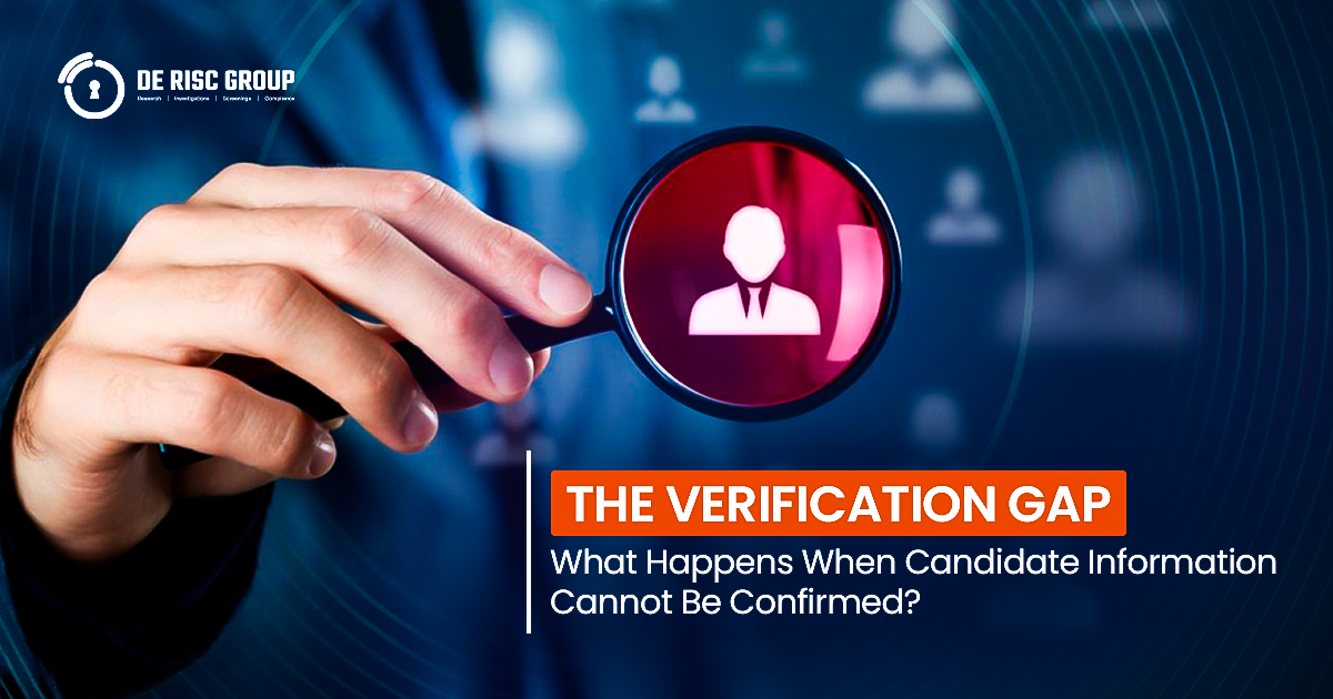 The Verification Gap: What Happens When Candidate Information Cannot Be Confirmed?